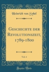 Image for Geschichte der Revolutionszeit, 1789-1800, Vol. 4 (Classic Reprint)