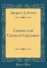 Image for Chimes for Church-Children (Classic Reprint)