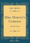 Image for Mrs. Martin&#39;s Company: And Other Stories (Classic Reprint)