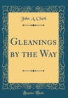 Image for Gleanings by the Way (Classic Reprint)