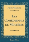 Image for Les Comediennes de Molieres (Classic Reprint)
