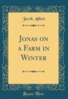 Image for Jonas on a Farm in Winter (Classic Reprint)