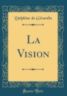 Image for La Vision (Classic Reprint)