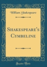 Image for Shakespeare&#39;s Cymbeline (Classic Reprint)