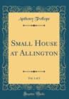 Image for Small House at Allington, Vol. 1 of 2 (Classic Reprint)