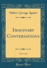 Image for Imaginary Conversations, Vol. 5 of 6 (Classic Reprint)