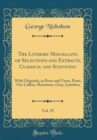 Image for The Literary Miscellany, or Selections and Extracts, Classical and Scientific, Vol. 19: With Originals, in Prose and Verse; Poets, Viz; Collins, Shenstone, Gray, Lyttelton (Classic Reprint)