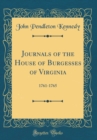 Image for Journals of the House of Burgesses of Virginia: 1761-1765 (Classic Reprint)