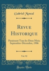 Image for Revue Historique, Vol. 92: Paraissant Tous les Deux Mois; Septembre-Decembre, 1906 (Classic Reprint)