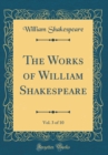 Image for The Works of William Shakespeare, Vol. 3 of 10 (Classic Reprint)