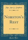 Image for Norston&#39;s Rest (Classic Reprint)