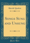 Image for Songs Sung and Unsung (Classic Reprint)