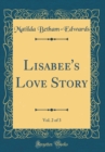 Image for Lisabee&#39;s Love Story, Vol. 2 of 3 (Classic Reprint)