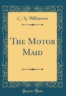 Image for The Motor Maid (Classic Reprint)