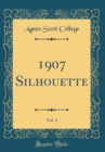 Image for 1907 Silhouette, Vol. 4 (Classic Reprint)