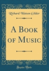 Image for A Book of Music (Classic Reprint)