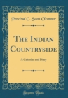 Image for The Indian Countryside: A Calendar and Diary (Classic Reprint)