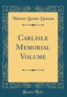 Image for Carlisle Memorial Volume (Classic Reprint)