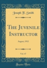 Image for The Juvenile Instructor, Vol. 47: August, 1912 (Classic Reprint)