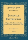 Image for Juvenile Instructor, Vol. 37: Organ of the Deseret Sunday School Union; September 1, 1902 (Classic Reprint)