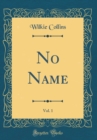 Image for No Name, Vol. 1 (Classic Reprint)