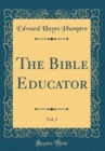 Image for The Bible Educator, Vol. 3 (Classic Reprint)