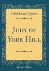Image for Judy of York Hill (Classic Reprint)