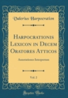 Image for Harpocrationis Lexicon in Decem Oratores Atticos, Vol. 2: Annotationes Interpretum (Classic Reprint)