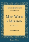 Image for Men With a Mission: Lord Lawrence (Classic Reprint)