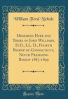 Image for Memories Here and There of John Williams, D.D., LL. D., Fourth Bishop of Connecticut, Ninth Presiding Bishop 1887-1899 (Classic Reprint)