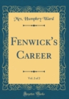 Image for Fenwick&#39;s Career, Vol. 2 of 2 (Classic Reprint)