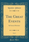 Image for The Great Events, Vol. 5: By Famous Historians (Classic Reprint)