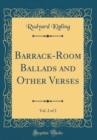 Image for Barrack-Room Ballads and Other Verses, Vol. 2 of 2 (Classic Reprint)