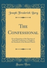 Image for The Confessional: Or an Exposition of the Doctrine of Auricular Confession, as Taught in the Standards of the Romish Church (Classic Reprint)