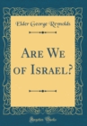 Image for Are We of Israel? (Classic Reprint)