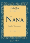 Image for Nana: Sequel to &quot;L&#39;assommoir&quot; (Classic Reprint)