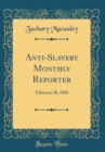 Image for Anti-Slavery Monthly Reporter: February 28, 1826 (Classic Reprint)