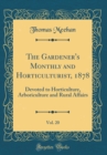 Image for The Gardener&#39;s Monthly and Horticulturist, 1878, Vol. 20: Devoted to Horticulture, Arboriculture and Rural Affairs (Classic Reprint)