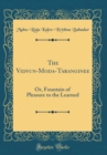 Image for The Vidvun-Moda-Taranginee: Or, Fountain of Pleasure to the Learned (Classic Reprint)