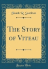 Image for The Story of Viteau (Classic Reprint)