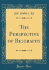 Image for The Perspective of Biography (Classic Reprint)