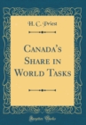 Image for Canada&#39;s Share in World Tasks (Classic Reprint)