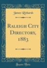 Image for Raleigh City Directory, 1883 (Classic Reprint)