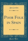 Image for Poor Folk in Spain (Classic Reprint)