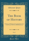 Image for The Book of History, Vol. 7: A History of All Nations From the Earliest Times to the Present With Over 8000 Illustrations (Classic Reprint)