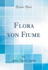 Image for Flora von Fiume (Classic Reprint)