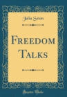Image for Freedom Talks (Classic Reprint)