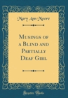 Image for Musings of a Blind and Partially Deaf Girl (Classic Reprint)