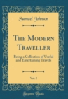 Image for The Modern Traveller, Vol. 2: Being a Collection of Useful and Entertaining Travels (Classic Reprint)