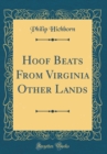 Image for Hoof Beats From Virginia Other Lands (Classic Reprint)